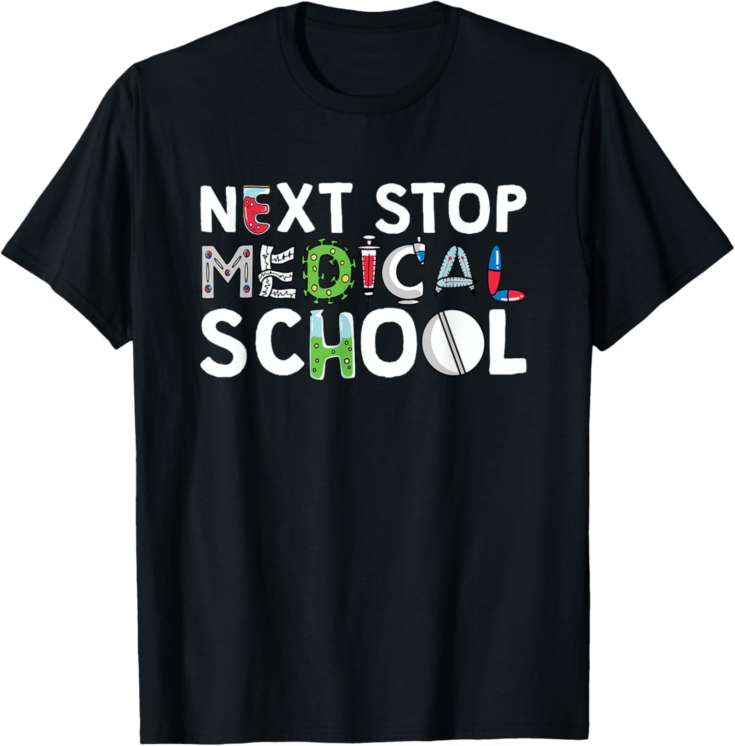 Next Stop Med School Medical School Medical Student T-Shirt - T-Shirt | Black