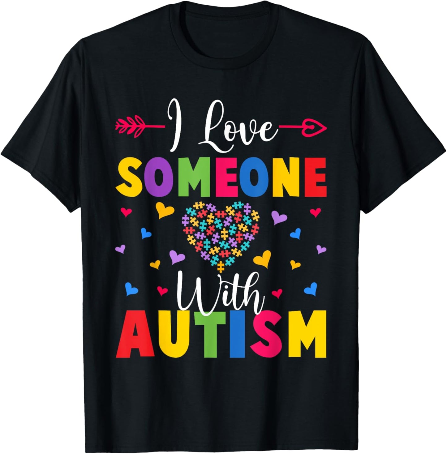 Autism Awareness Shirt I Love Someone With Autism Shirt T-Shirt - T-Shirt | Black