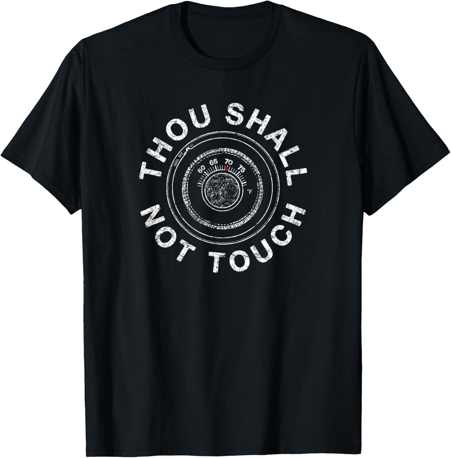 Thermostat Don't Touch Funny HVAC T-Shirt - T-Shirt | Black