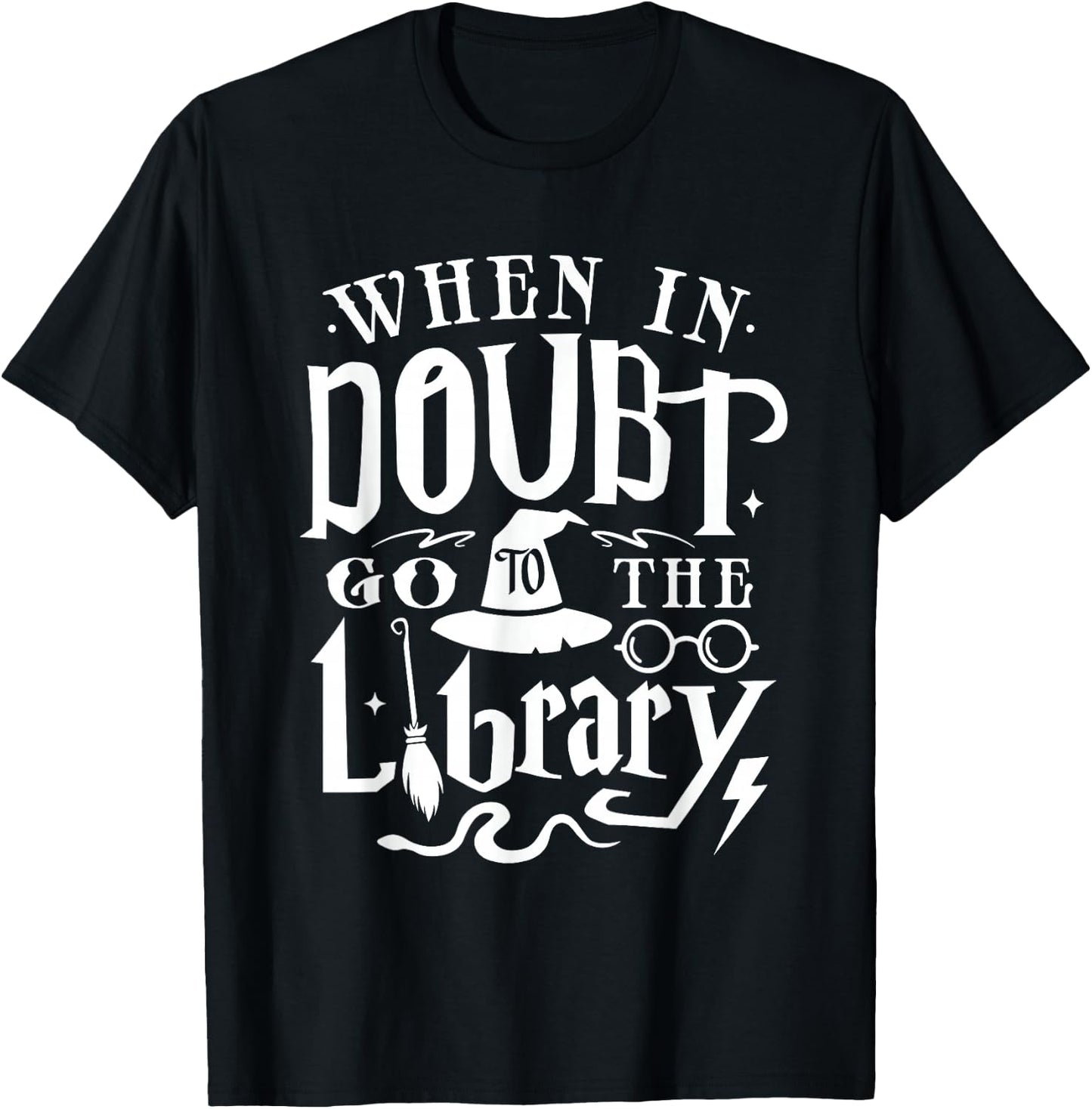 When in doubt go to library lover of books for avid reader T-Shirt - T-Shirt | Black