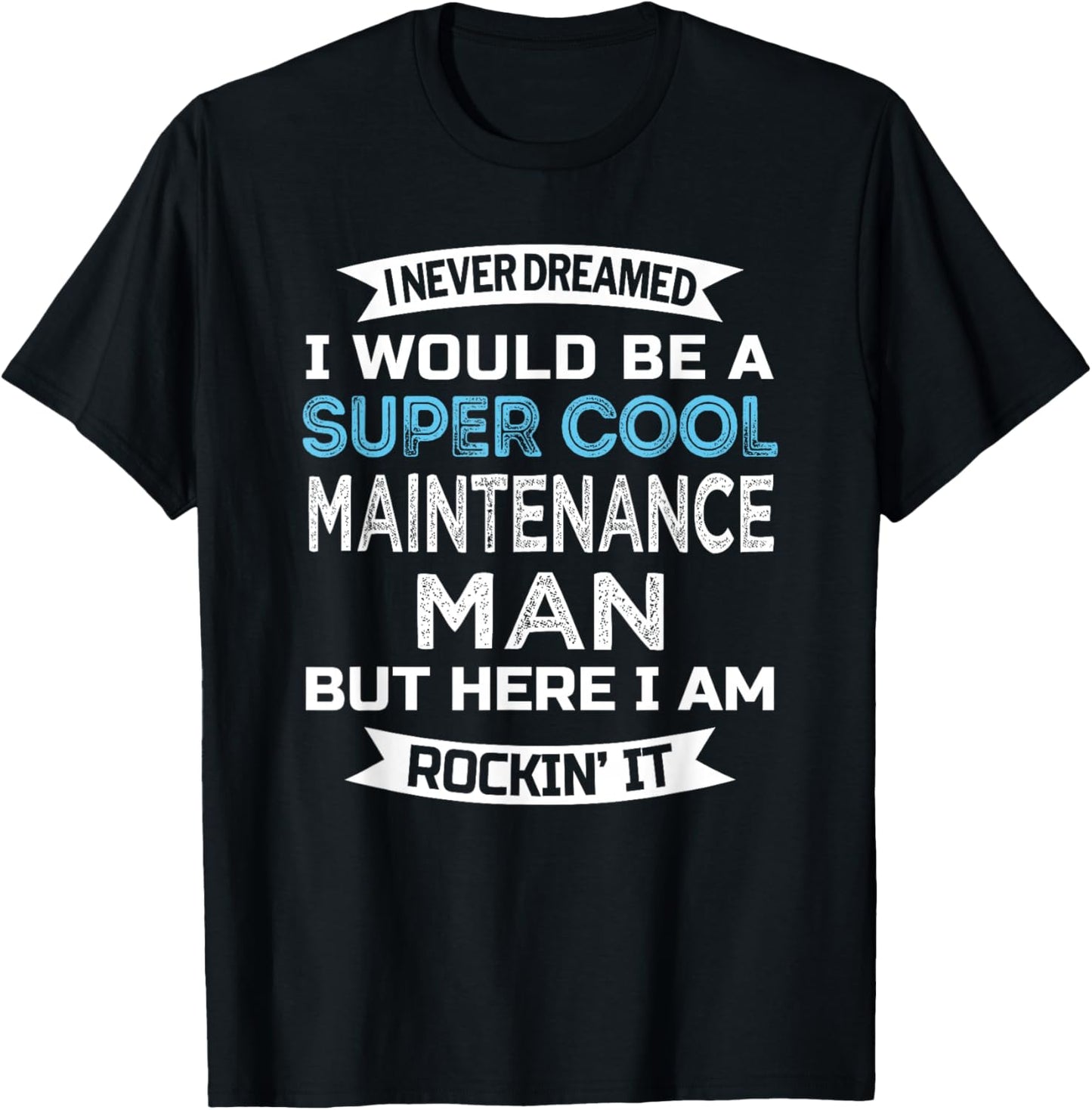 Maintenance Man Funny Job Maintenance Week T-Shirt - T-Shirt | Black