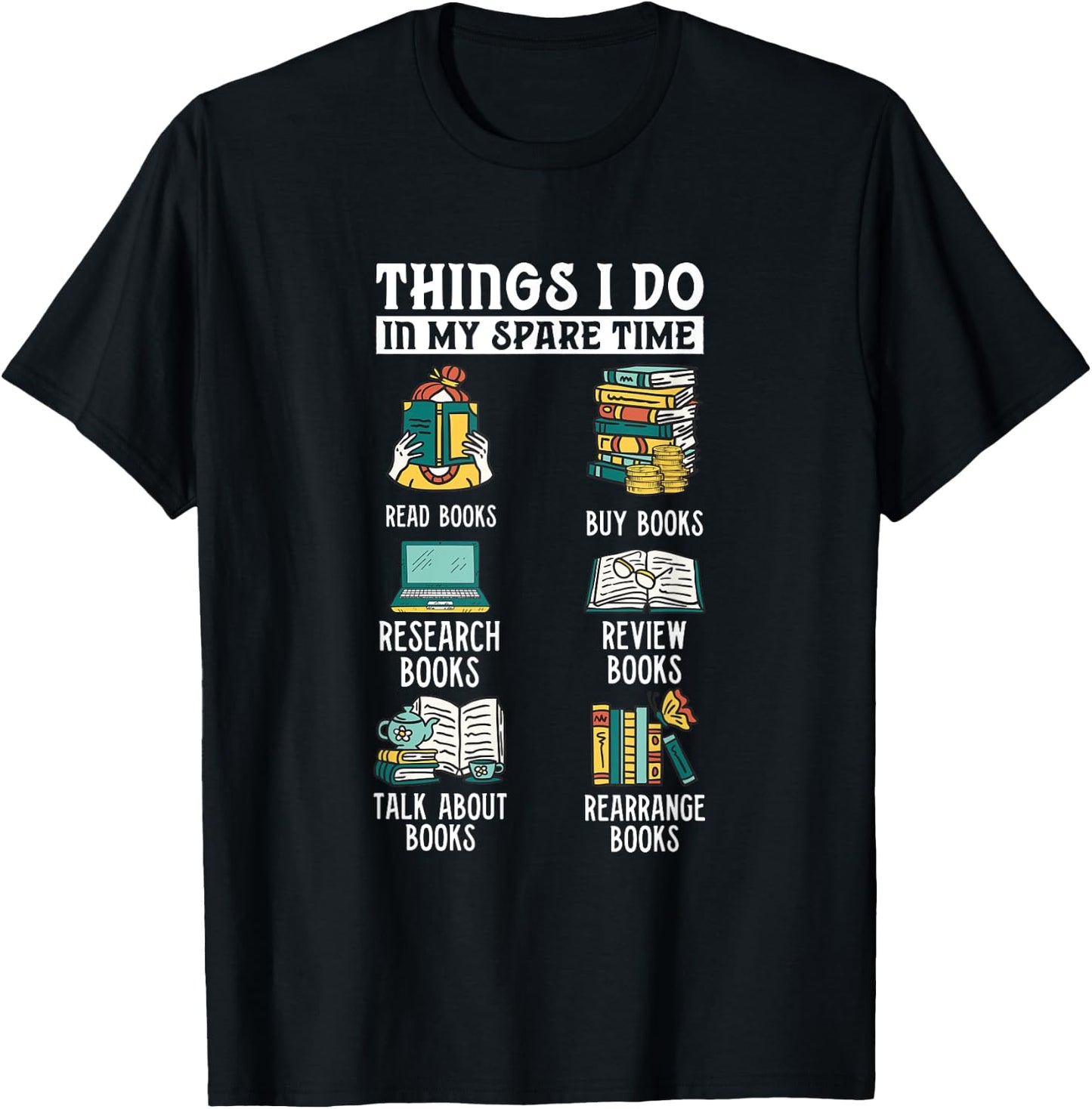 Book Reading Reviewing Books Free Time Bookworm Bookish T-Shirt - T-Shirt | Black