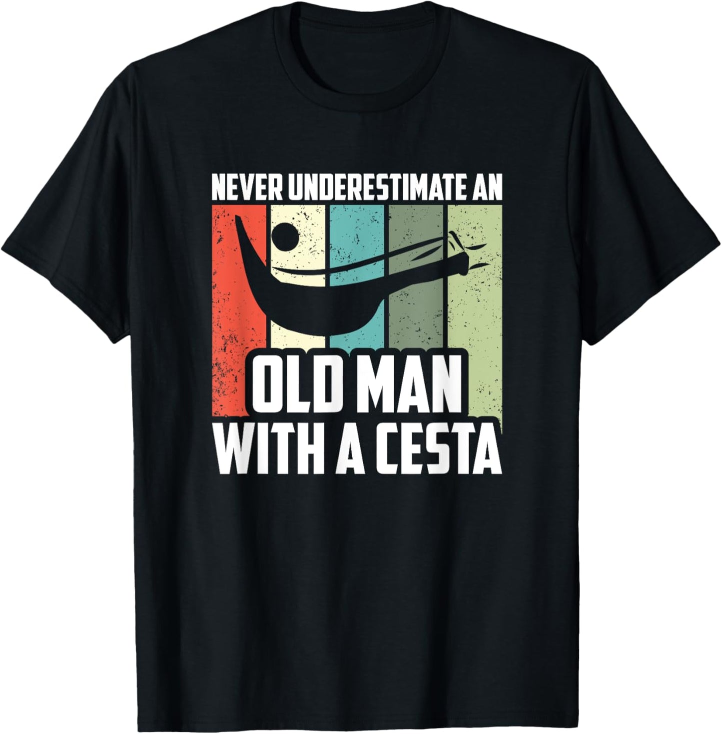 Never Underestimate An Old Man With A Cesta, Jai Alai Player T-Shirt - T-Shirt | Black