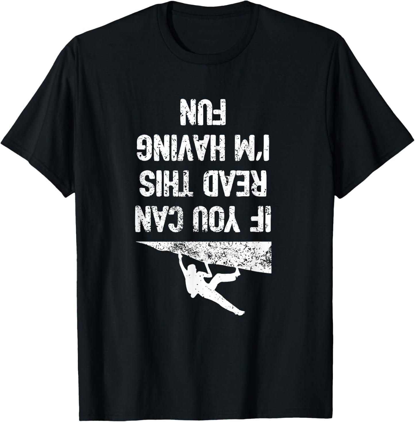 Funny Bouldering Climb Shirt Workout Free Rock Climbing T-Shirt - T-Shirt | Black