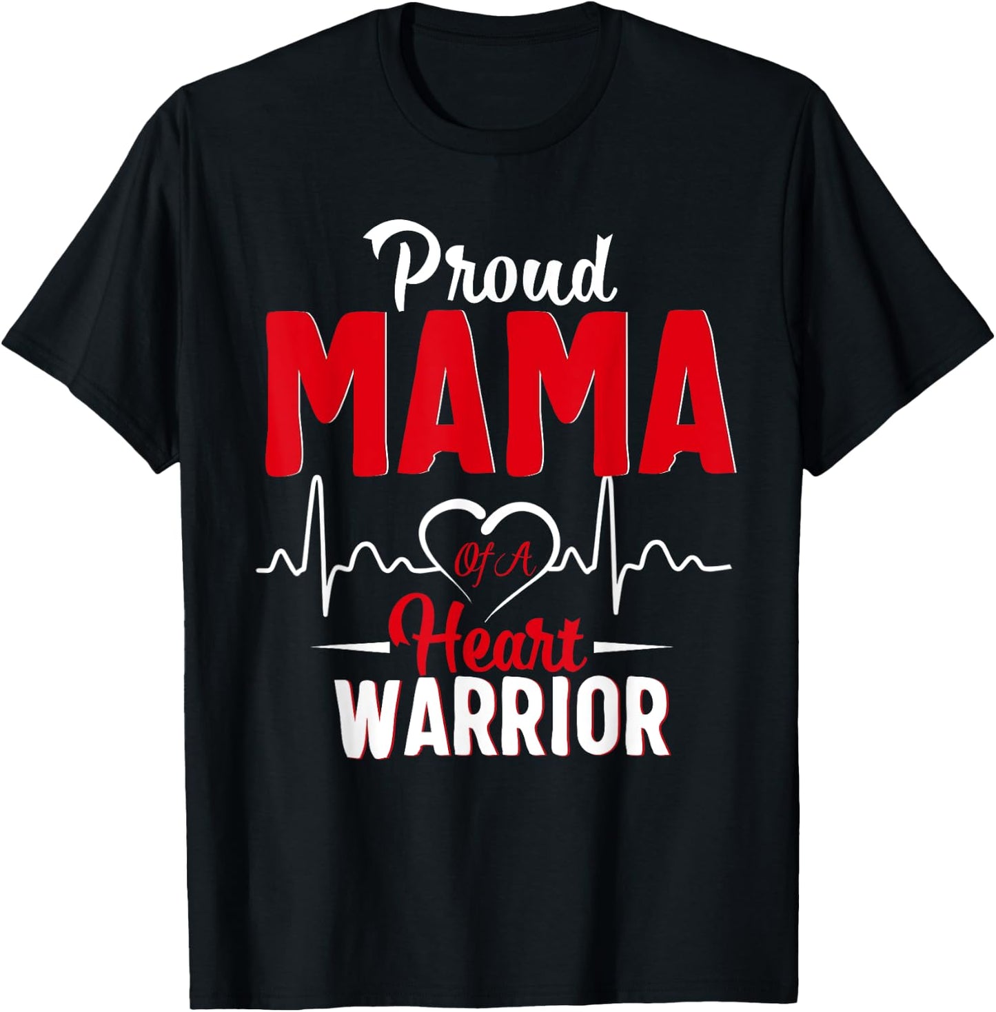 Proud MAMA of a Heart Warrior CHD Awareness shirt gift T-Shirt - T-Shirt | Black