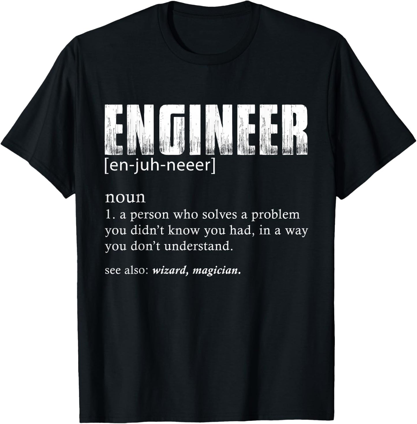Engineer Definition T Shirt Funny Engineering T-Shirt - T-Shirt | Black