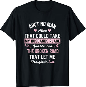 Ain't no man alive that could take my husband's place god T-Shirt - T-Shirt | Black