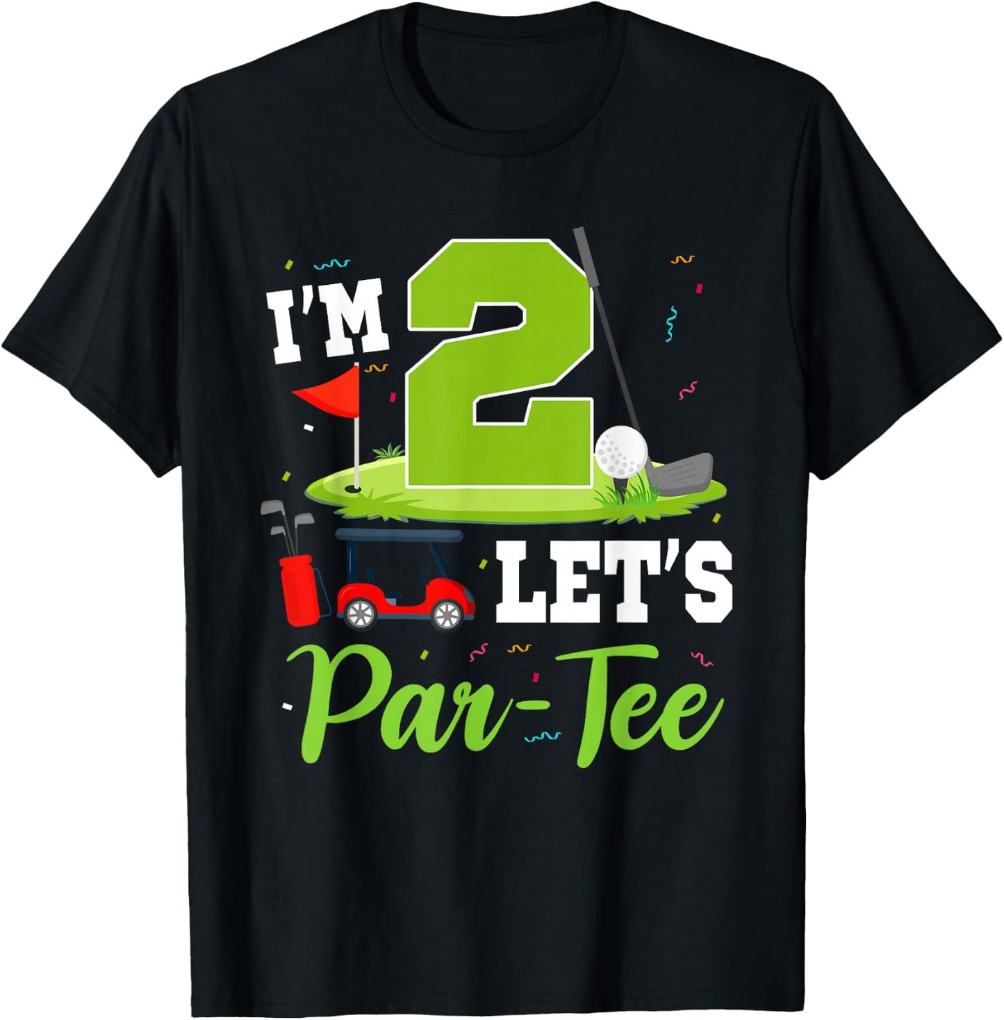 I'm 2 Let's Par- Birthday Golf Theme 2nd Party T-Shirt - T-Shirt | Black