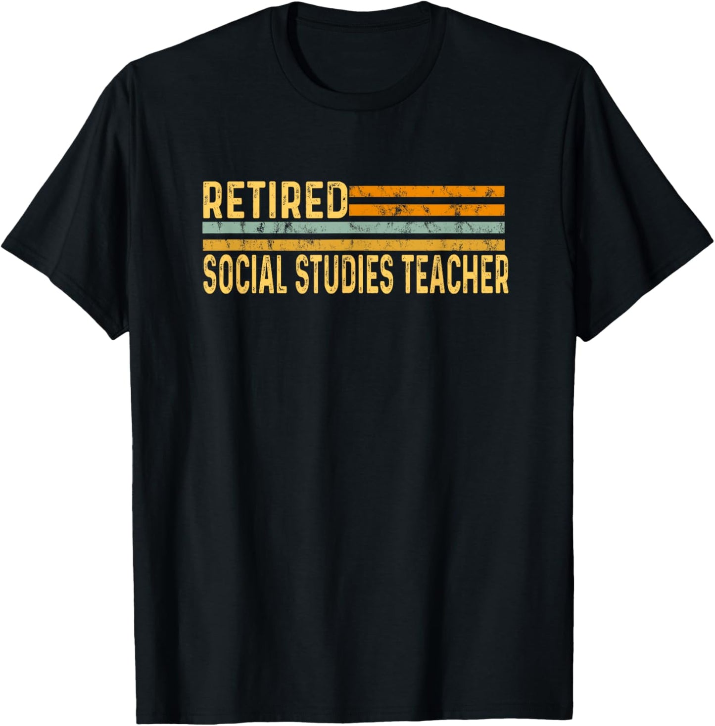 Retired Social Studies Teacher Distressed Retirement Retire T-Shirt - T-Shirt | Black