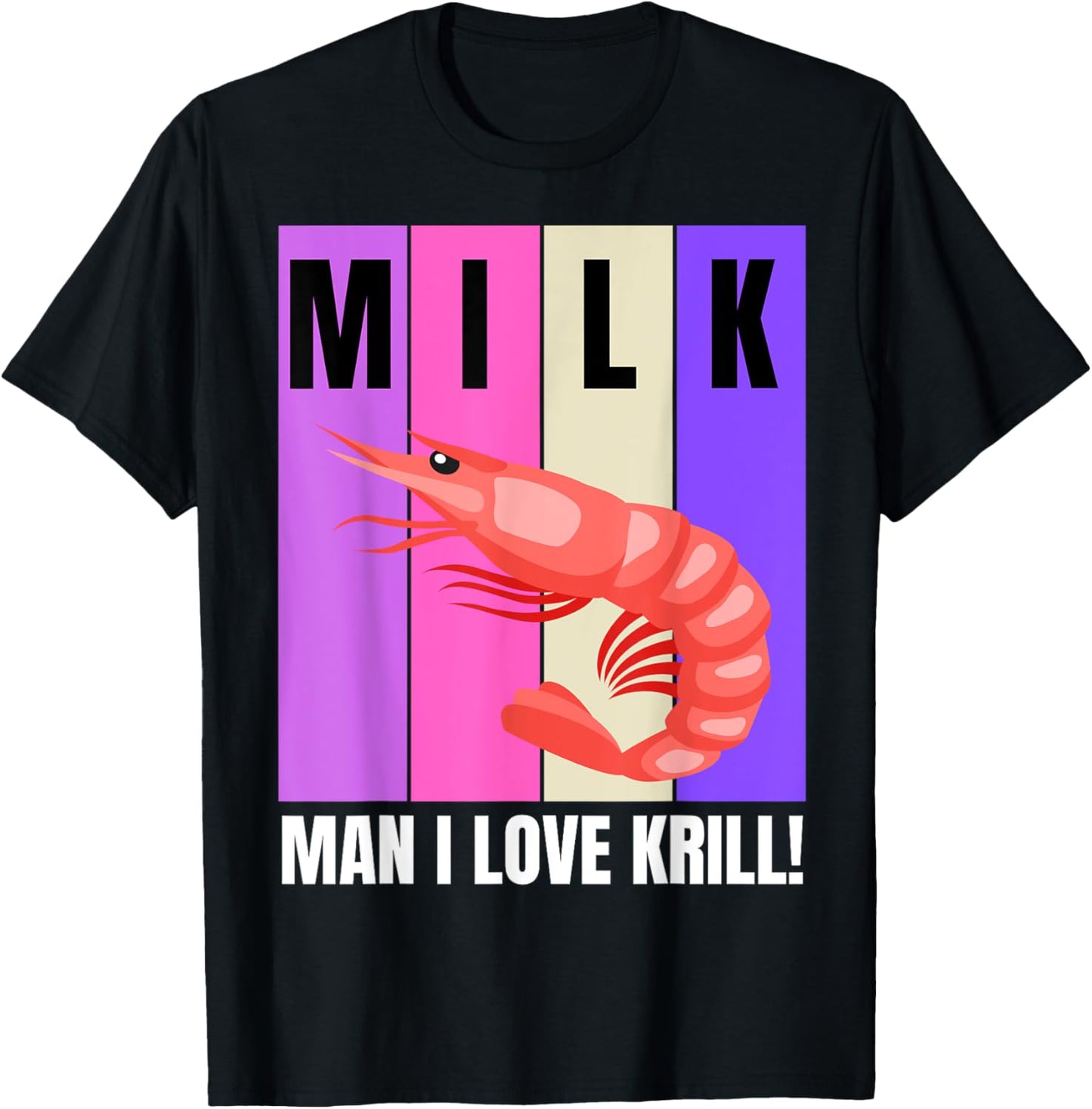 I Love Krill! Seaside Joke Fishing Pun Funny Krill T-Shirt - T-Shirt | Black