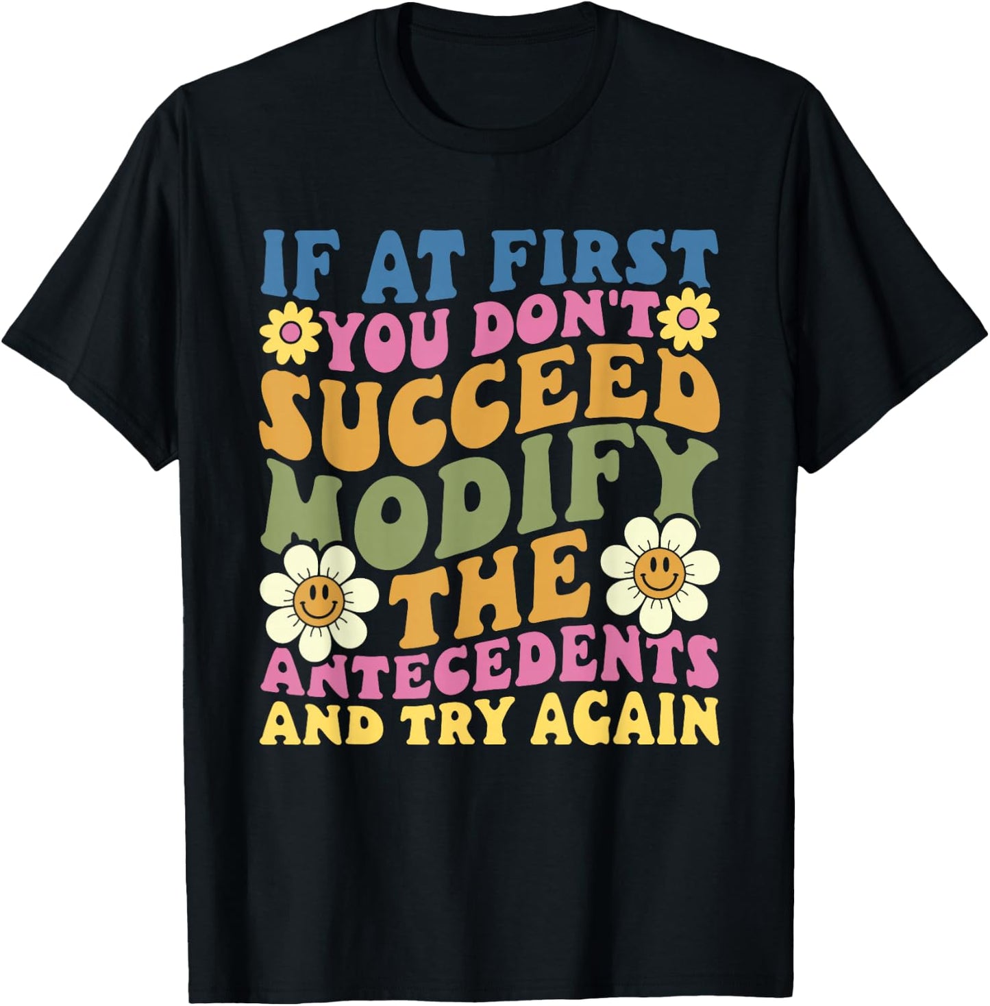 Funny If First You Don't Succeed ABA Therapist ABA Therapy T-Shirt - T-Shirt | Black