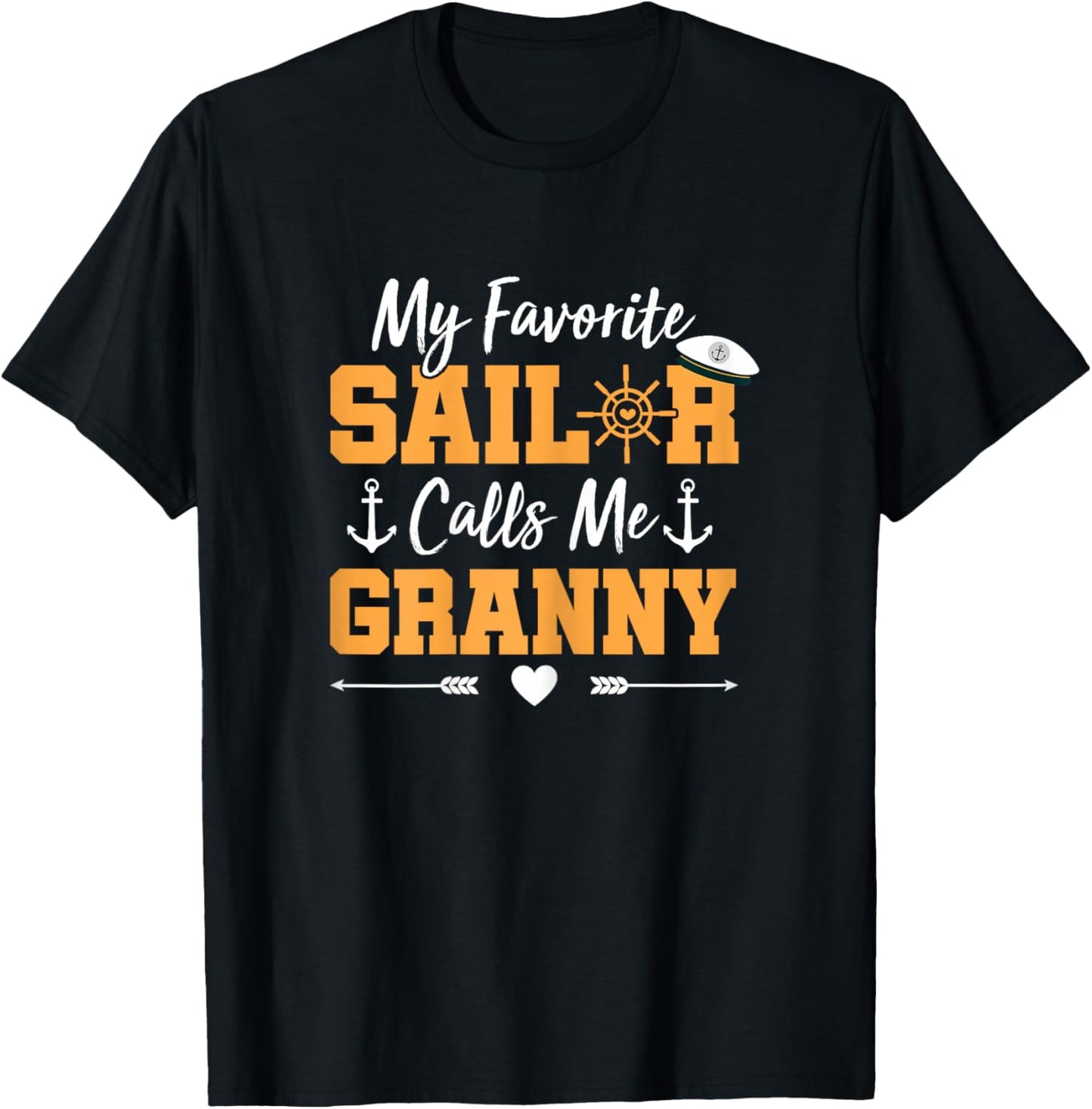My Favorite Sailor Calls Me Granny - Funny Sailing Grandma T-Shirt - T-Shirt | Black