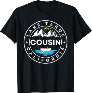 Lake Tahoe California Cousin Trip Vacation Matching Summer Men Women Girls Kids T-Shirt - T-Shirt | Black