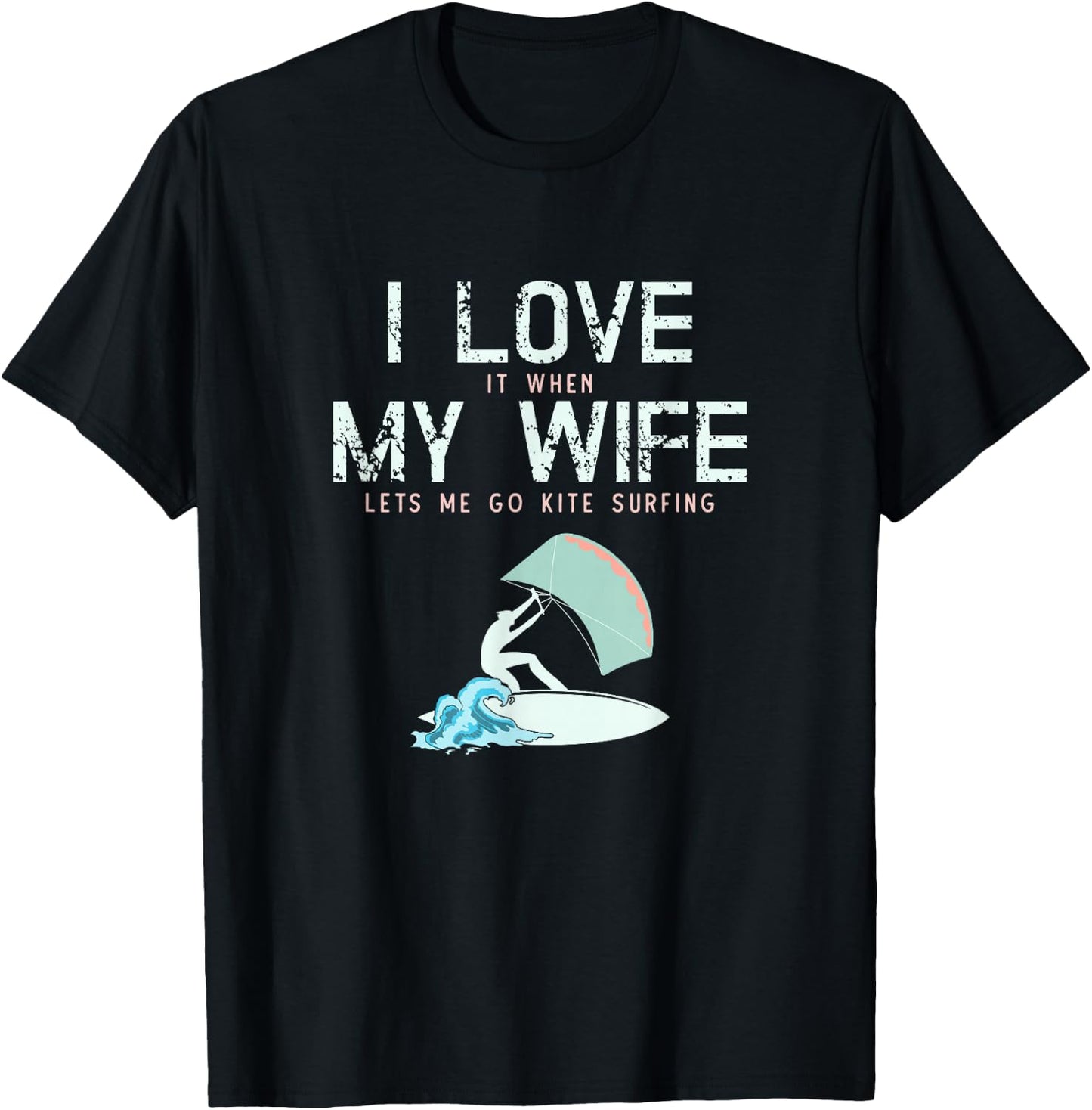 I Love My Wife Funny Kite Surfing T-Shirt - T-Shirt | Black