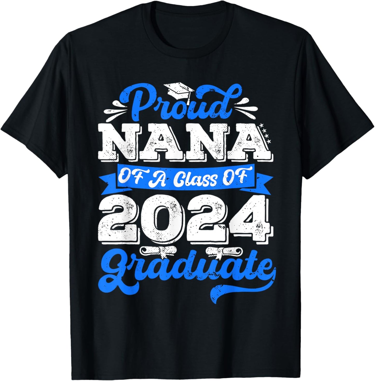 Proud Nana of 2024 Graduate Awesome Family College Nana T-Shirt - T-Shirt | Black