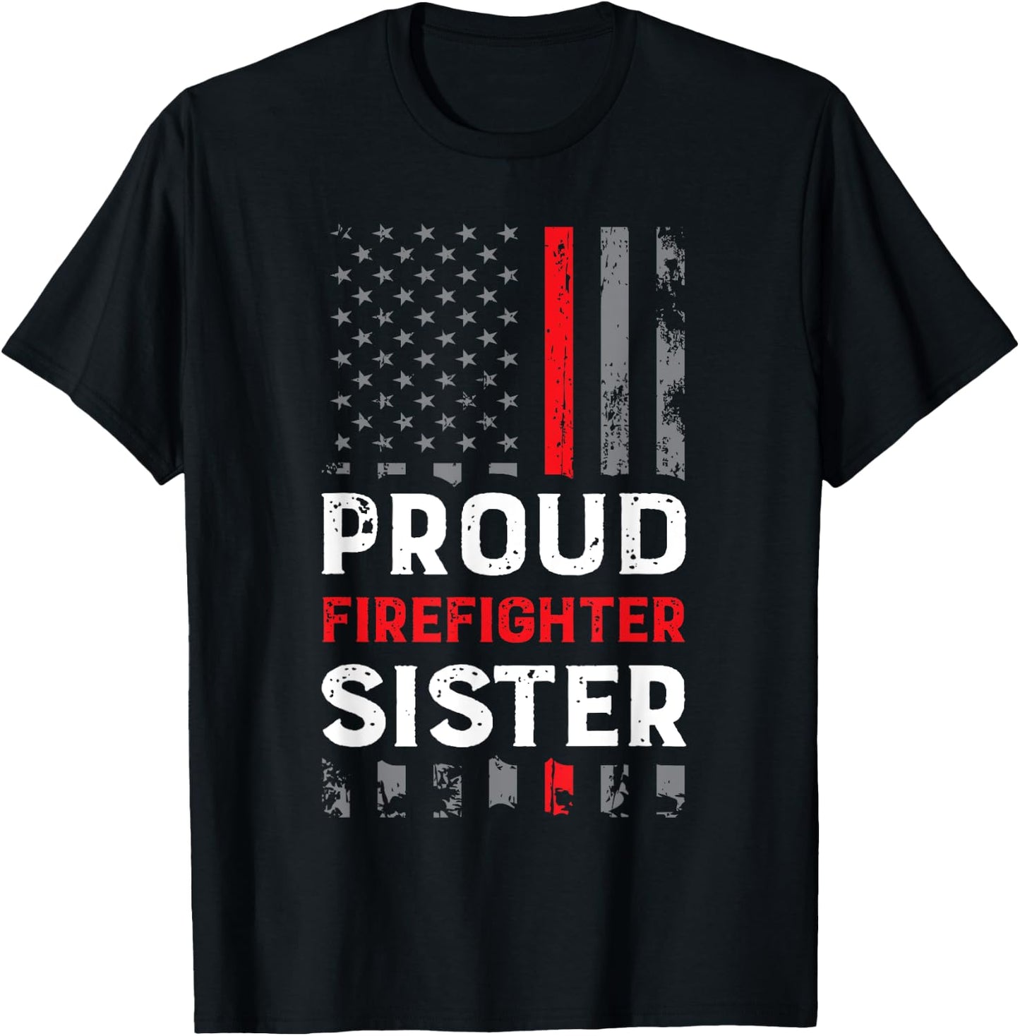 Proud Firefighter Sister Shirt for Support of Sister Brother T-Shirt - T-Shirt | Black