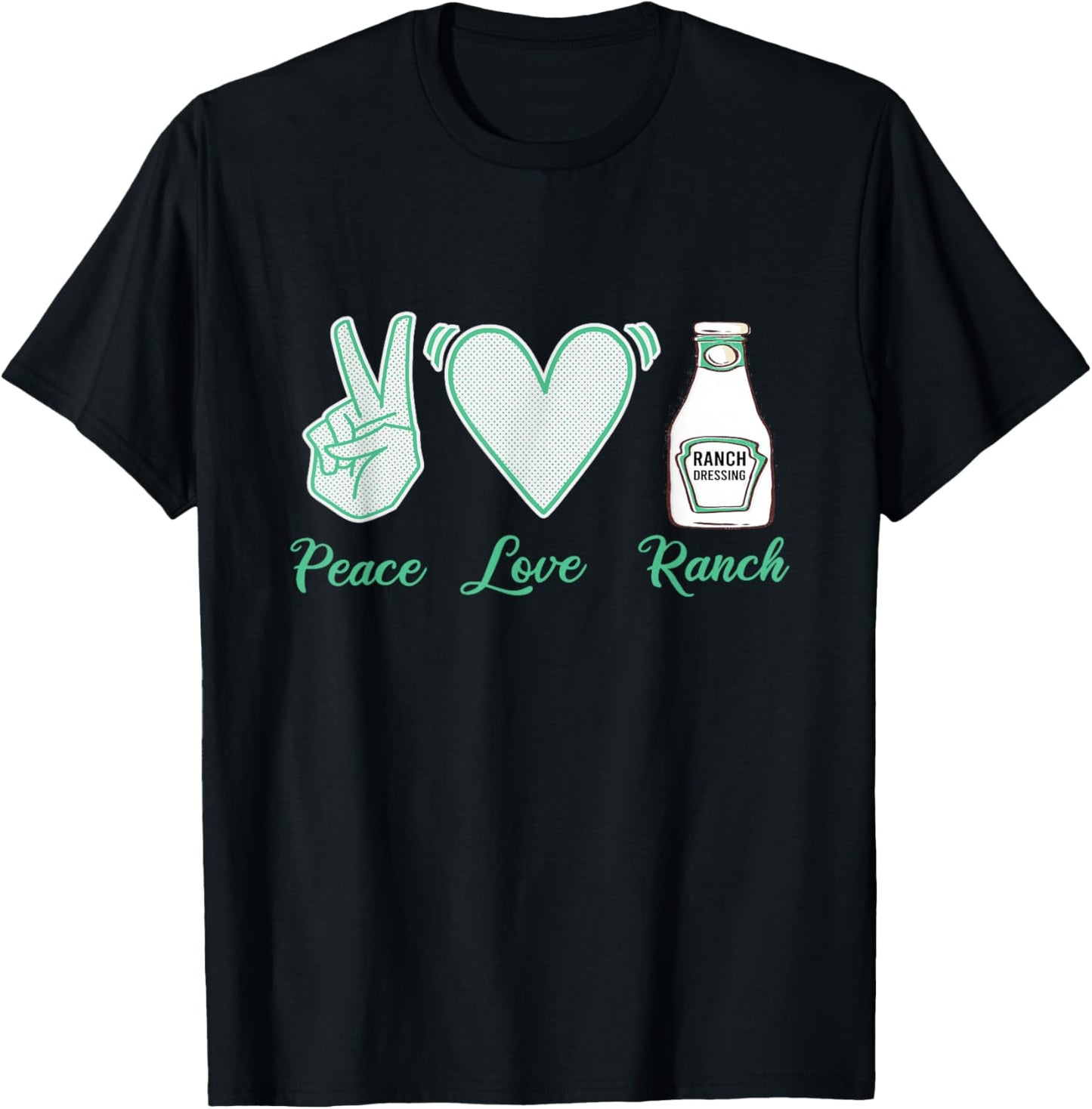 I Love Homemade Ranch Dressing It Needs More Ranch T-Shirt - T-Shirt | Black