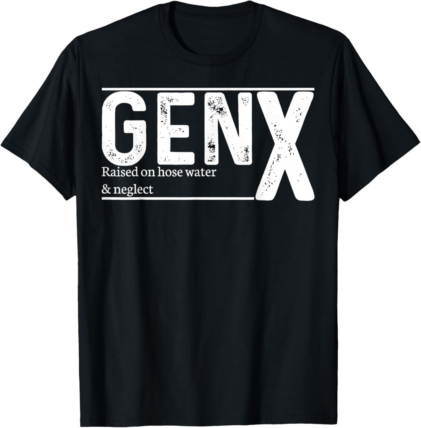 GenX Raised On Hose Water & Neglect T-Shirt - T-Shirt | Black