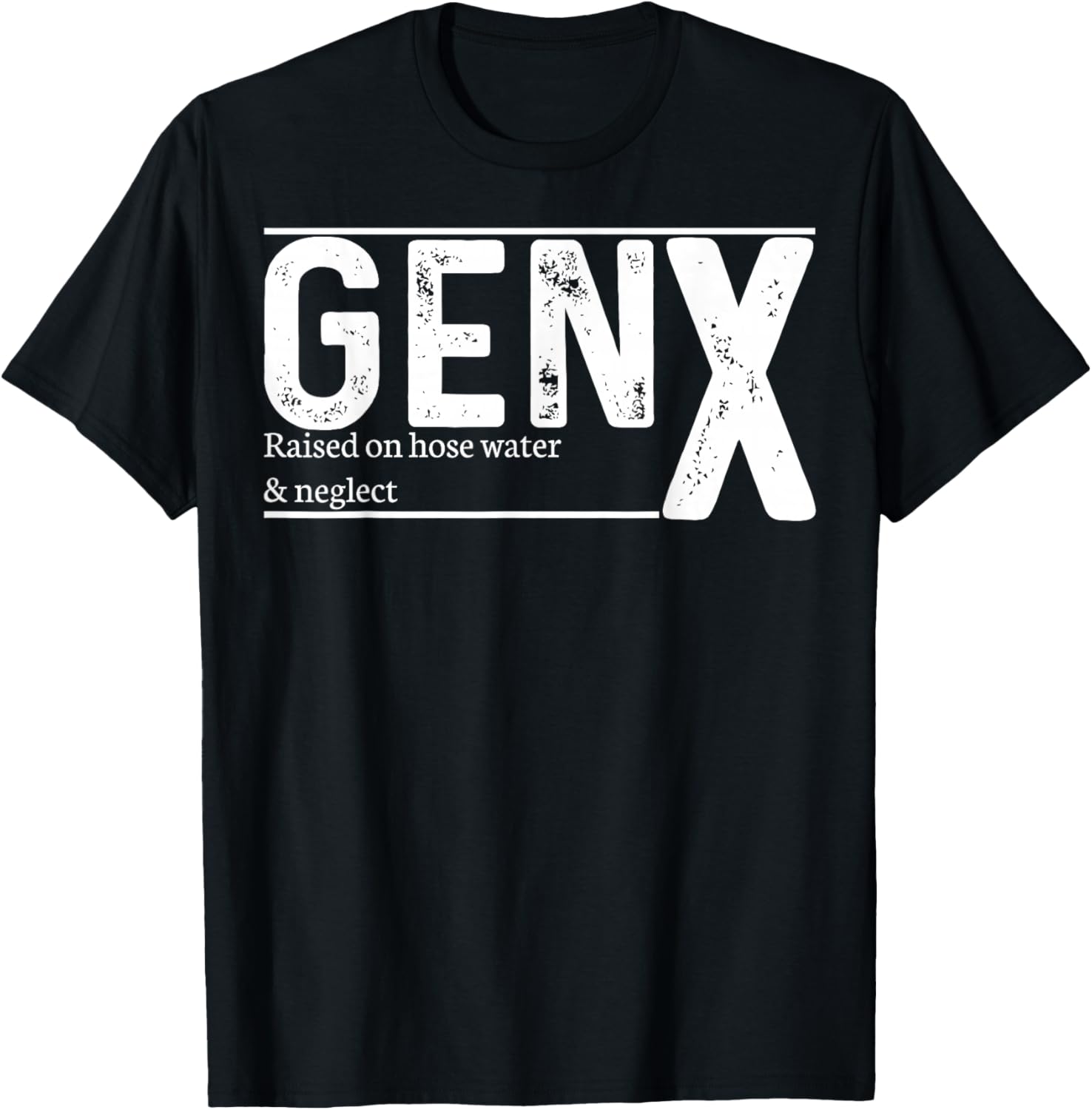 GenX Raised On Hose Water & Neglect T-Shirt - T-Shirt | Black
