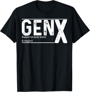 GenX Raised On Hose Water & Neglect T-Shirt - T-Shirt | Black