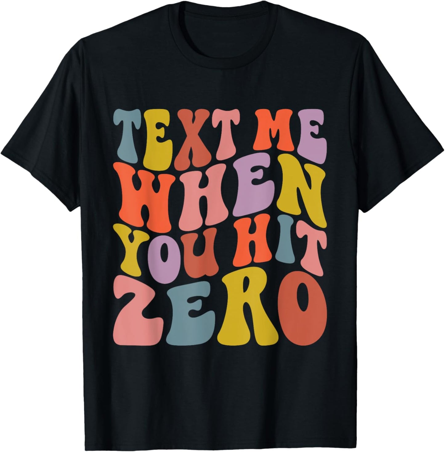 Cheerleading Text Me When You Hit Zero Cheer Mom T-Shirt - T-Shirt | Black