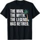 Cool Retirement Grandpa Dad Retired Man Myth Legend T-Shirt - T-Shirt | Black