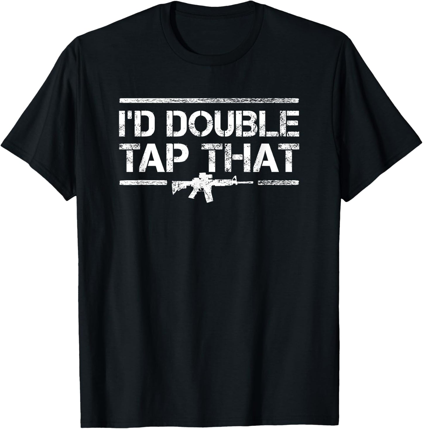 Id Double Tap That - Funny Gun Owner Pro Guns AR 15 T-Shirt - T-Shirt | Black