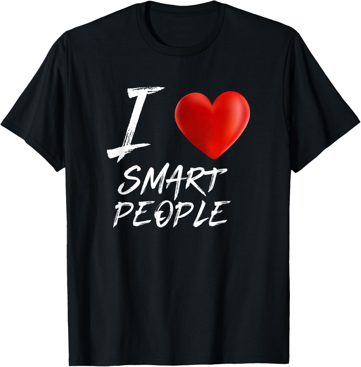 I Love Heart SMART PEOPLE T Shirt T-Shirt - T-Shirt | Black