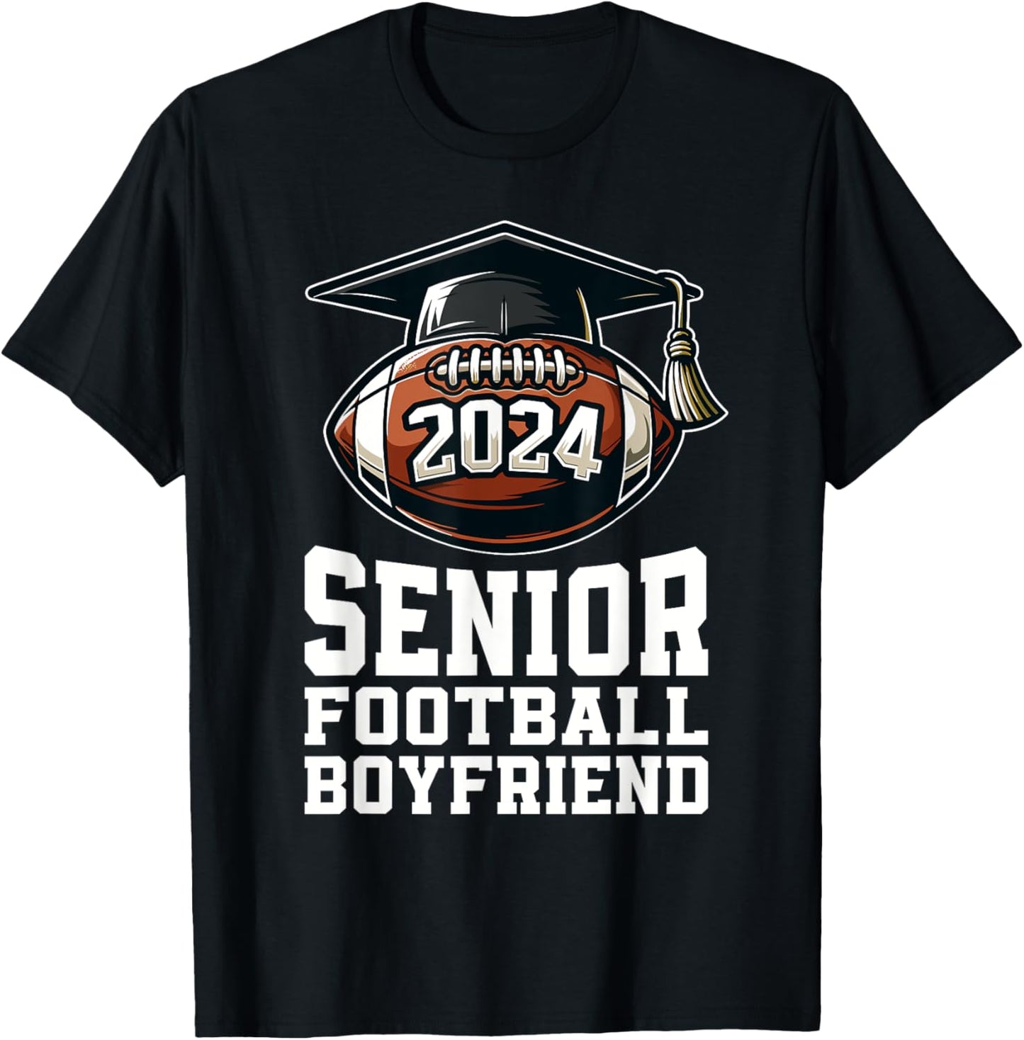 Class of 2024 Graduation Senior Football Boyfriend 2024 T-Shirt - T-Shirt | Black