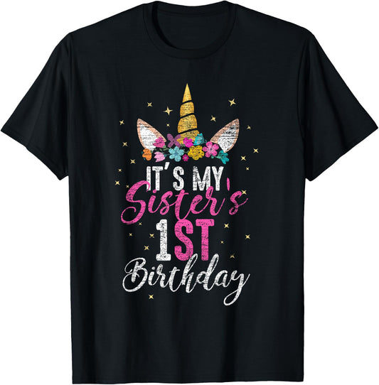 Its My Sisters 1st Birthay Gift Girl Unicorn Birthday T-Shirt - T-Shirt | Black