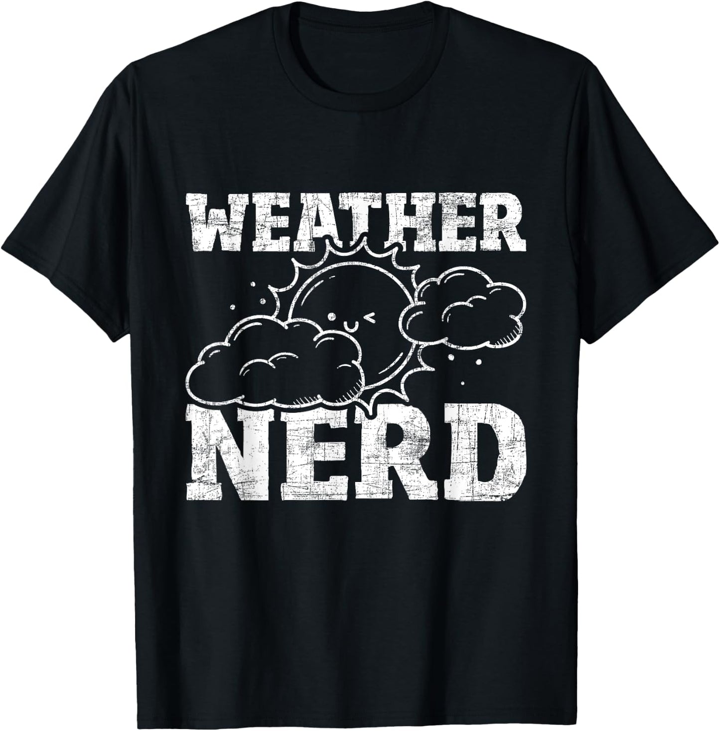 Weather Nerd - Meteorologist Meteorology Weather Forecaster T-Shirt - T-Shirt | Black