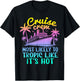 Cruise Most Likely To Tropic Like Its Hot Family Cruise 2024 T-Shirt - T-Shirt | Black
