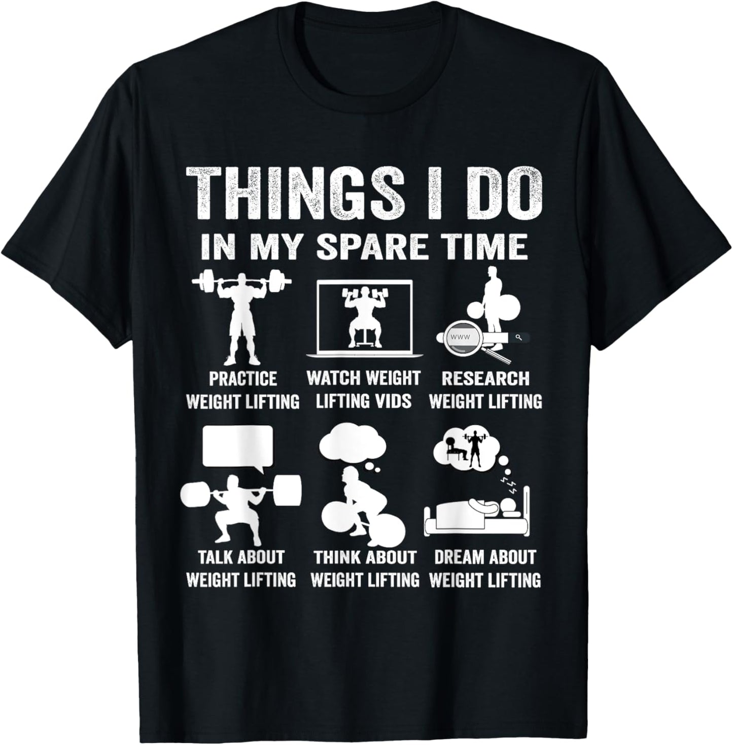 Things I do in my spare time hobby weight lifting lover T-Shirt - T-Shirt | Black