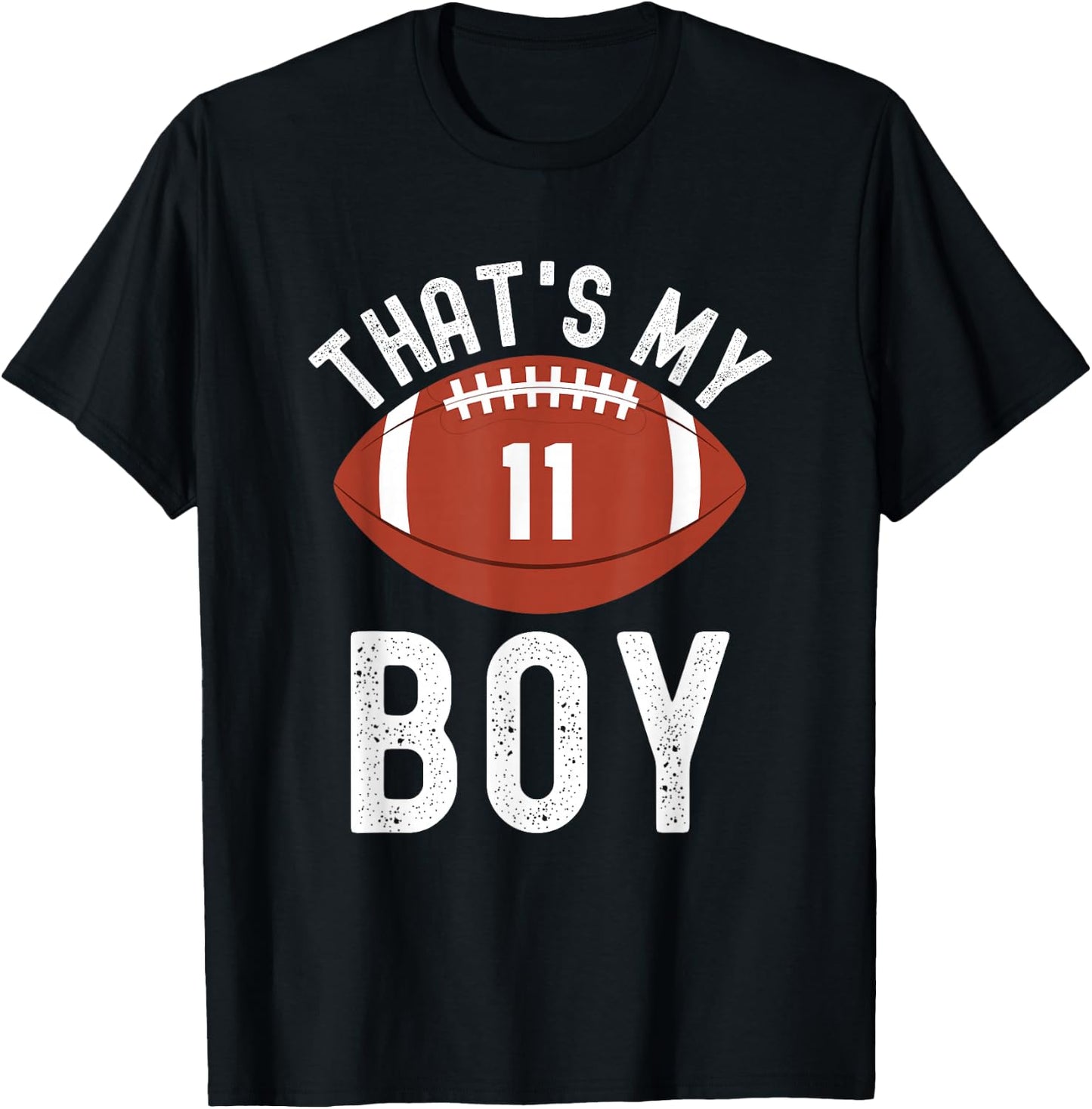 That's My Boy Football Number #11 T-Shirt - T-Shirt | Black