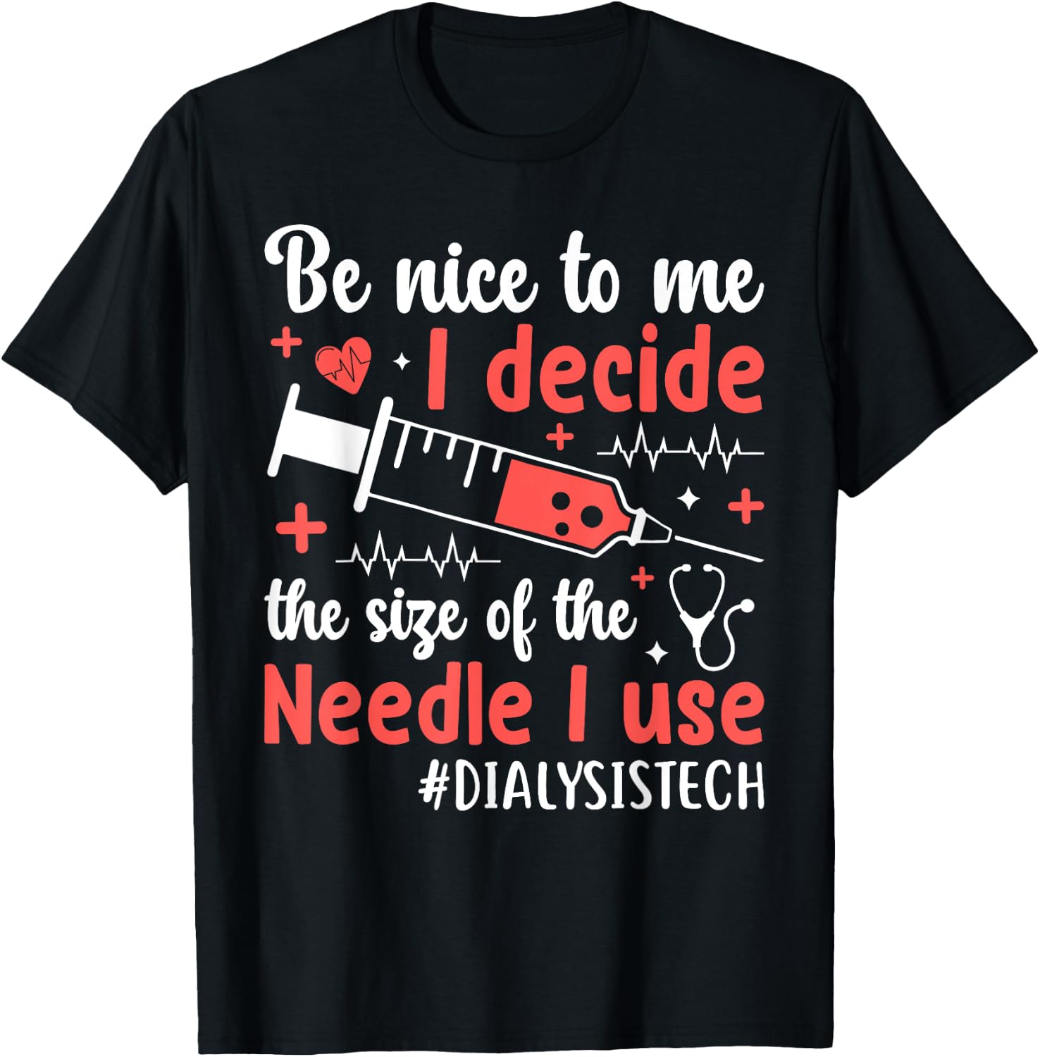 dialysis machine Technician nephrologist Tech -Adults Dialysis Technician Nurse Kidney RN Dialysis Tech T-Shirt - T-Shirt | Black