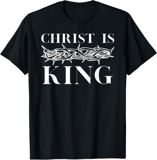 Christ Is King - Christian Crown of Thorns Christ Is King T-Shirt - T-Shirt | Black