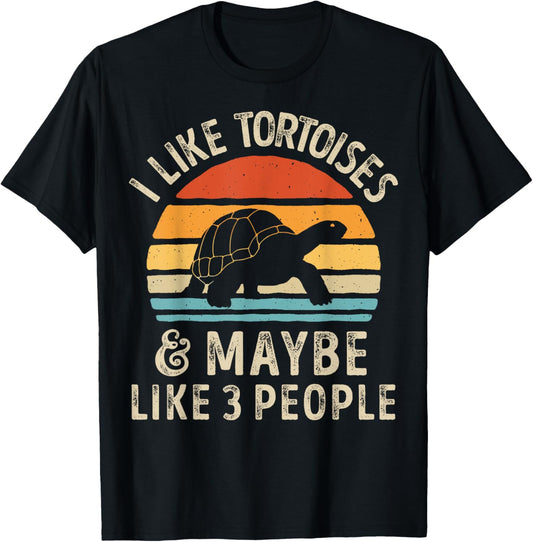 I Like Tortoises and Maybe 3 People Tortoise Turtle Reptile T-Shirt - T-Shirt | Black