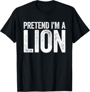 Pretend I'm A Lion Shirt Adult Kids Matching Lion Costume T-Shirt - T-Shirt | Black