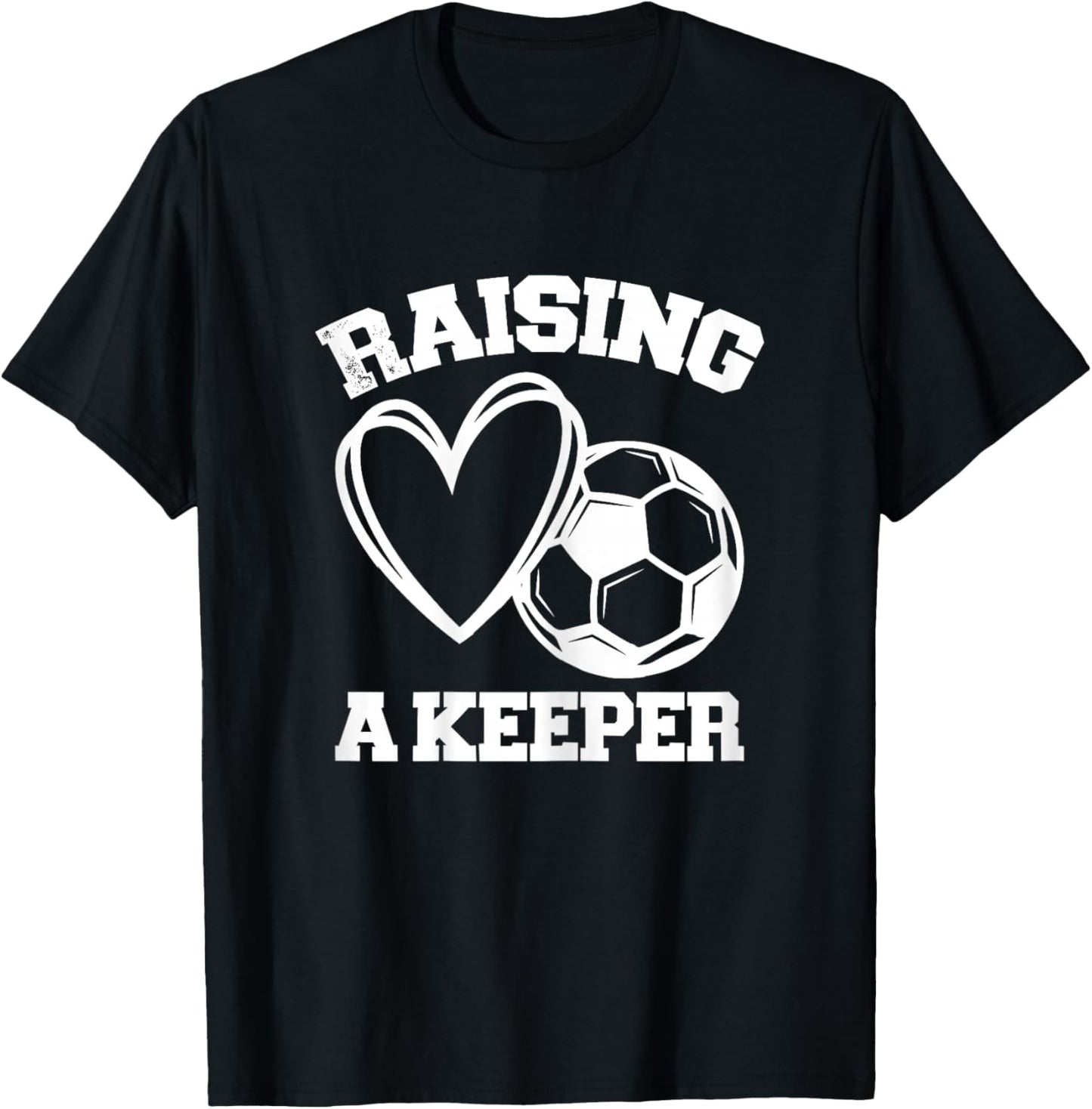 Raising A Keeper Goalie Soccer Goalkeeper's Mom Mother T-Shirt - T-Shirt | Black