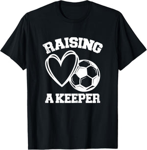 Raising A Keeper Goalie Soccer Goalkeeper's Mom Mother T-Shirt - T-Shirt | Black