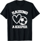Raising A Keeper Goalie Soccer Goalkeeper's Mom Mother T-Shirt - T-Shirt | Black