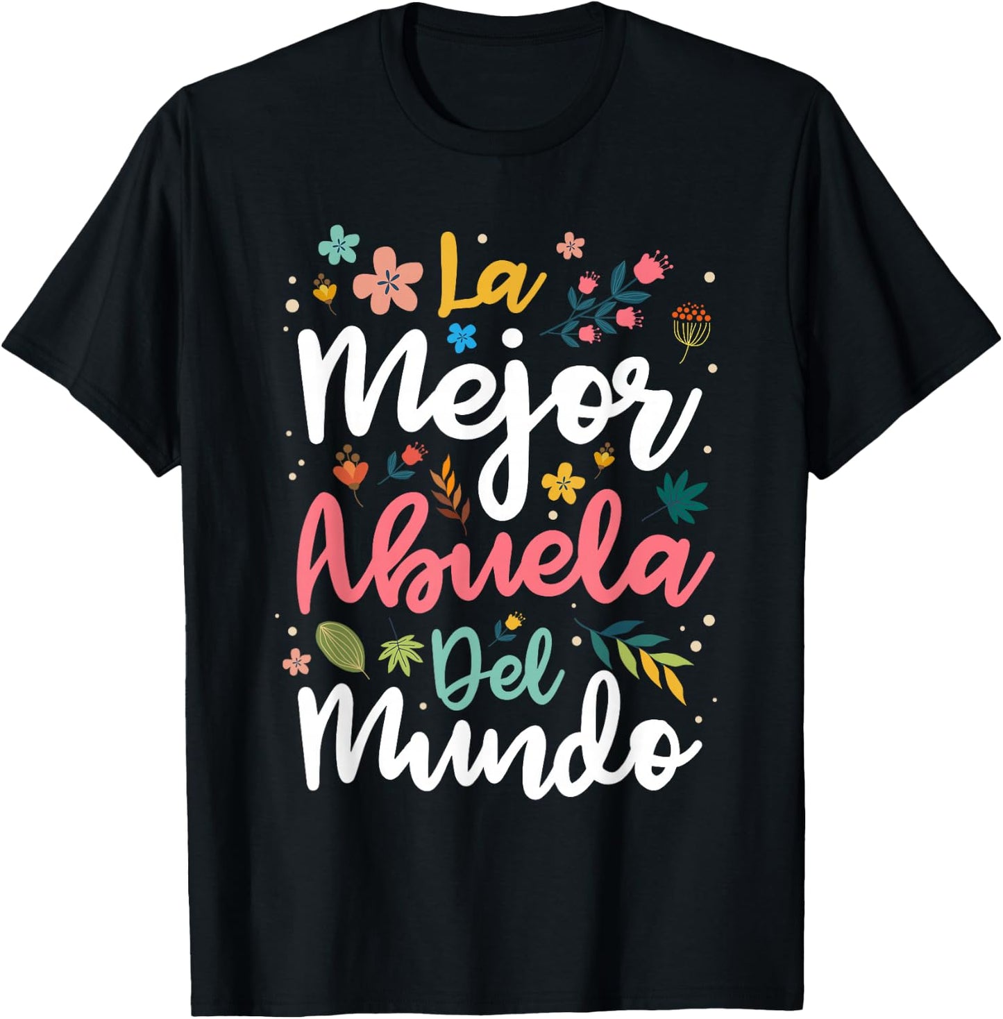 La Mejor Abuela del Mundo - Hispanic Grandma & Mother's Day T-Shirt - T-Shirt | Black