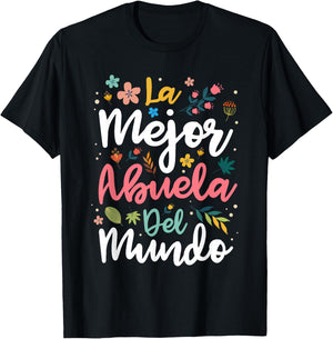 La Mejor Abuela del Mundo - Hispanic Grandma & Mother's Day T-Shirt - T-Shirt | Black