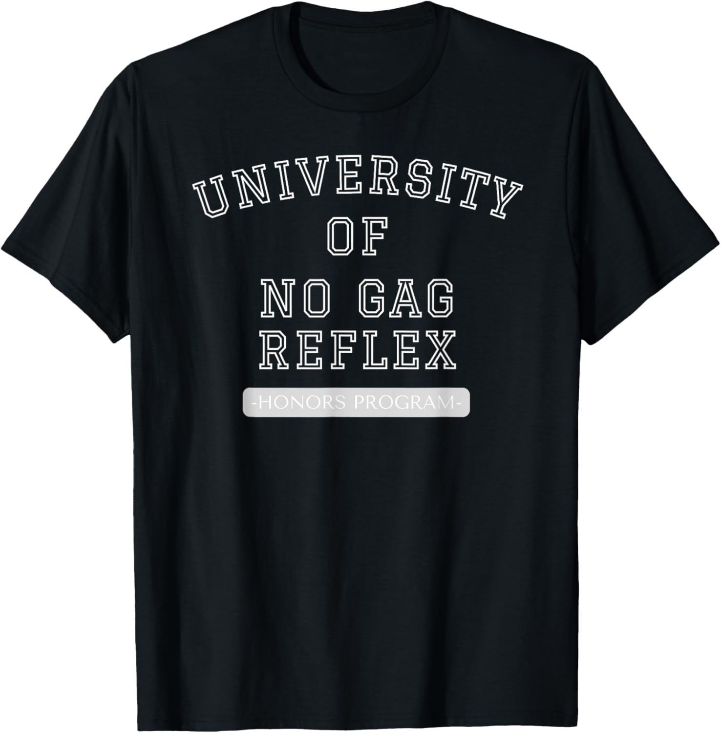 University of No Gag Reflex - Honors Program T-Shirt - T-Shirt | Black