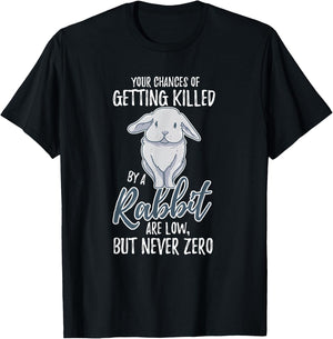 Killed By Rabbit Are Low But Never Zero Bunny Lover T-Shirt - T-Shirt | Black
