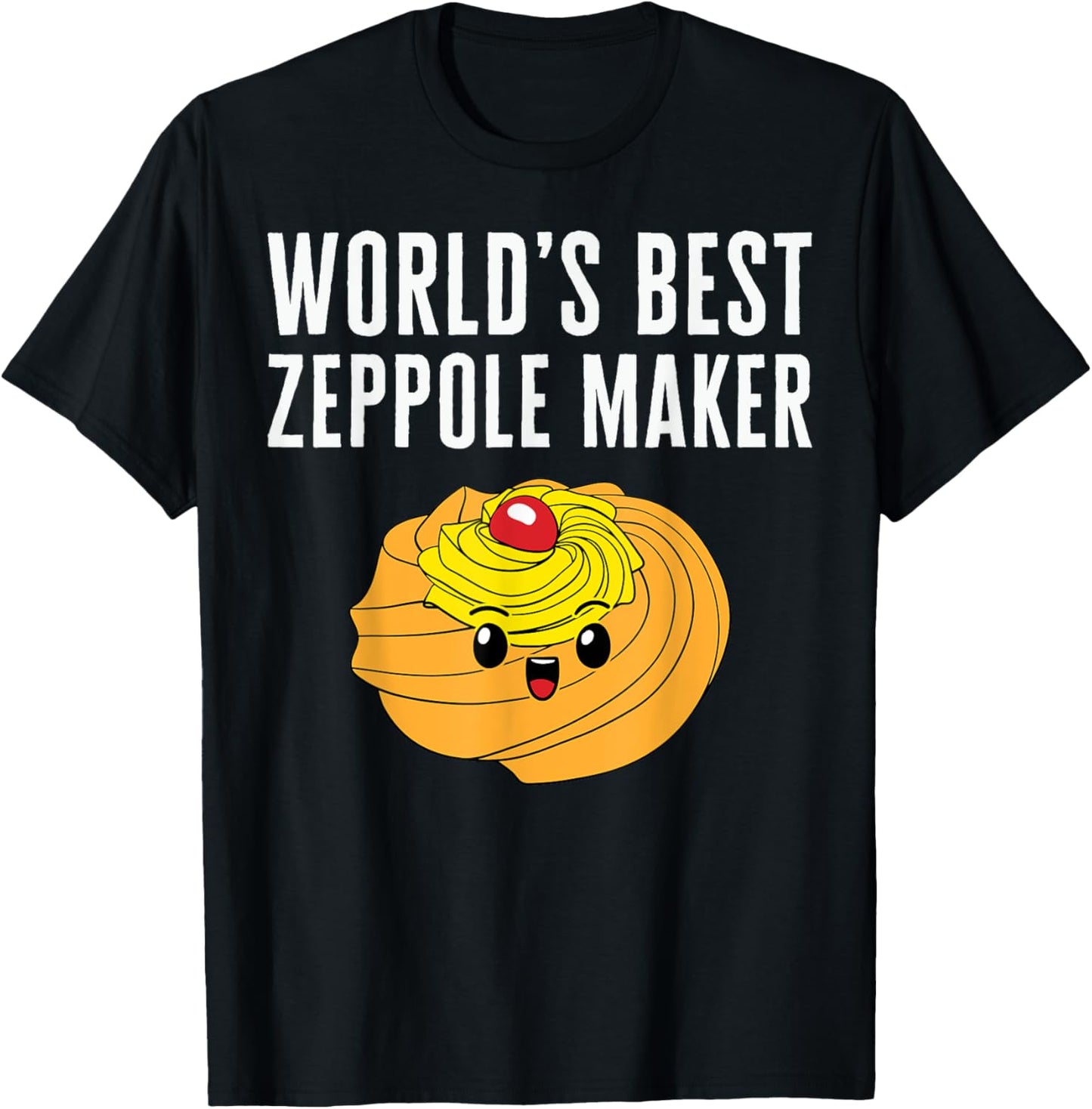 Saint Joseph's Day World's Best Zeppole Maker Italian Pastry T-Shirt - T-Shirt | Black