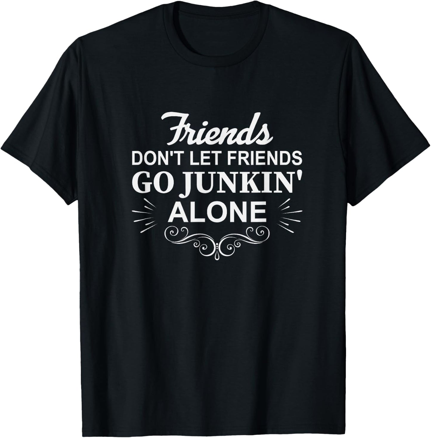 Take me Junking Thrift, Thrifting Queen, Junkin with friends T-Shirt - T-Shirt | Black
