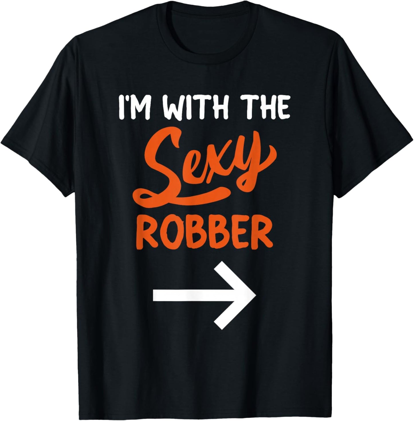 Lazy Halloween Costume For Couple I'm With The Sexy Robber T-Shirt - T-Shirt | Black