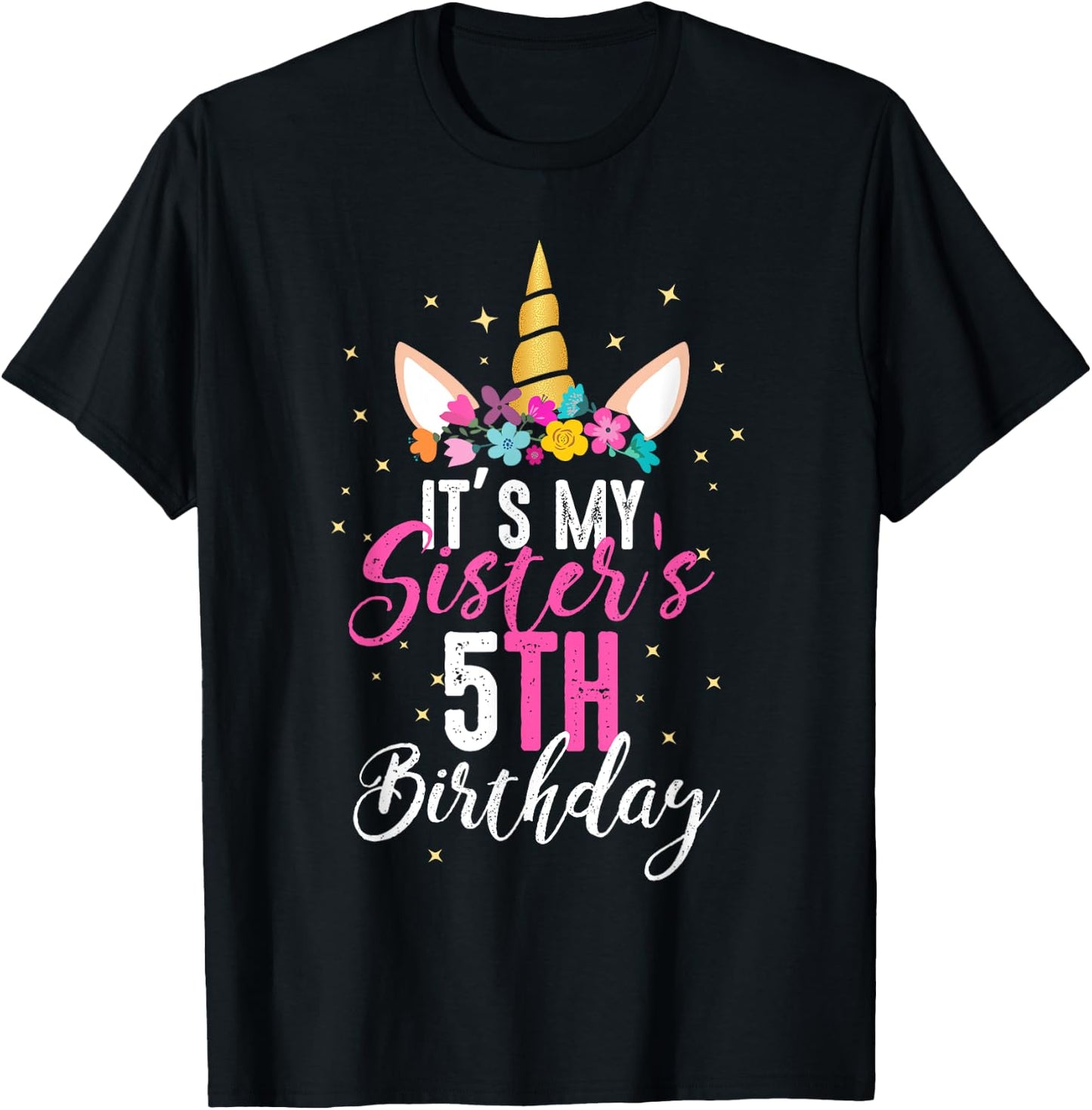 Its My Sisters 5th Birthay Sibling Gift Unicorn Birthday T-Shirt - T-Shirt | Black