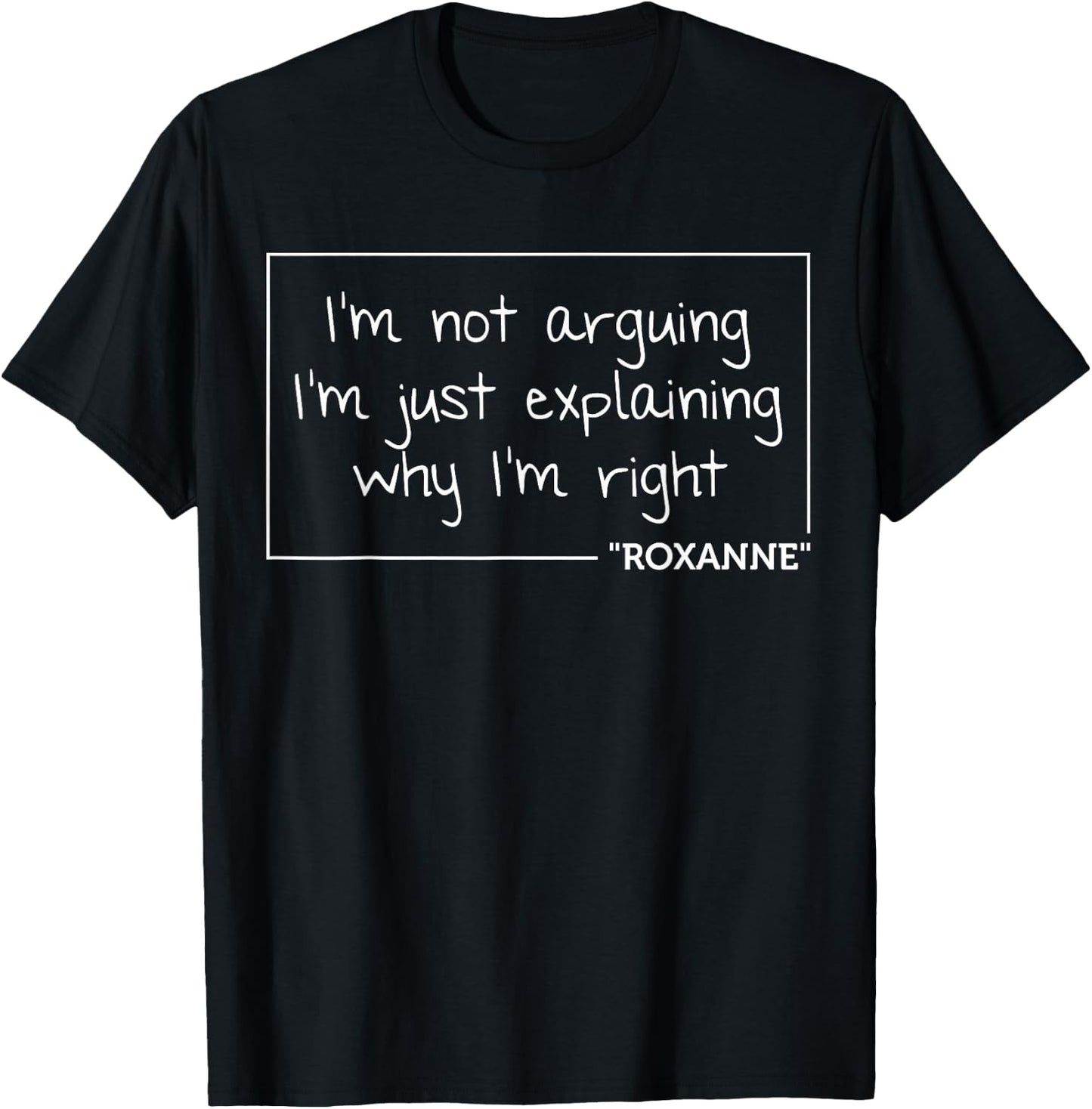 ROXANNE Quote Personalized Name Funny Birthday Gift T-Shirt - T-Shirt | Black